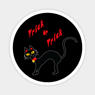 Trick or Trick and a Black Cat. Twist to the Halloween expression Treat or Trick Magnet